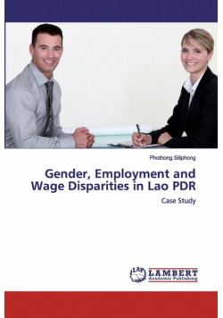 Gender, Employment and Wage Disparities in Lao PDR