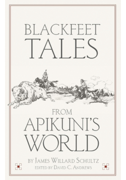 Blackfeet Tales from Apikuni's World