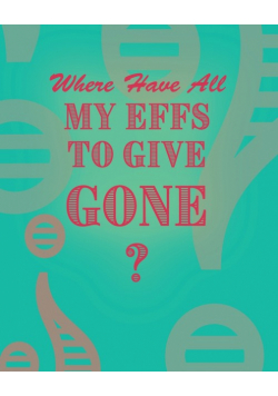 Where Have All My Effs to Give Gone? - BLANK Notebook With Rainbow Lines