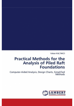 Practical Methods for the Analysis of Piled Raft Foundations