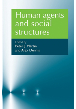 Human agents and social structures