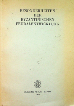 Besonderheiten der byzantinischen feudalentwicklung
