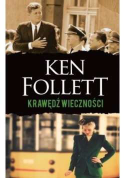Krawędź wieczności Trylogia Stulecie Tom 3