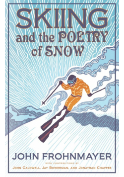 Skiing and the Poetry of Snow