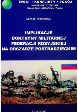 Implikacje doktryny militarnej federacji rosyjskiej na obszarze postradzieckim