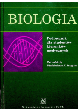 Biologia Podręcznik dla studentów kierunków medycznych