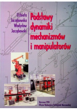 Podstawy dynamiki mechanizmów i manipulatorów