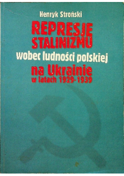 Represje Stalinizmu na Ukrainie w latach 1929 1939