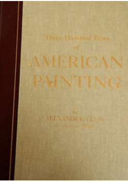 Three hundred Years of American Painting