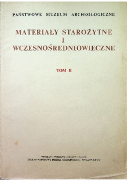 Materiały starożytne i wczesnośredniowieczne tom II
