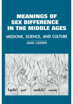 The Meanings of Sex Difference in the Middle Ages