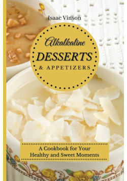 Alkaline Dessert and Appetizers