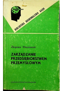 Zarządzanie przedsiębiorstwem przemysłowym