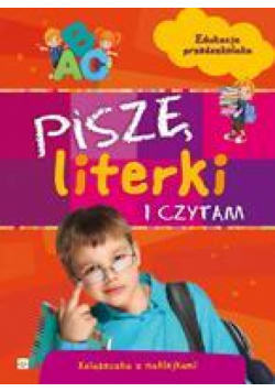 Piszę literki i czytam. Edukacja przedszkolna