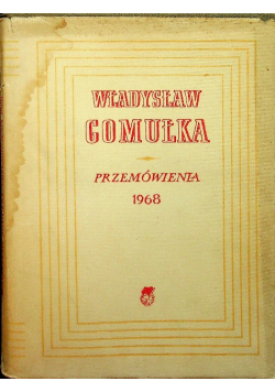 Gomułka Władysław - Przemówienia  1968
