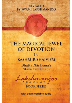 The Magical Jewel of Devotion in Kashmir Shaivism