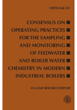 Consensus on Operating Practices for the Sampling and Monitoring of Feedwater and Boiler Water Chemistry in Modern Industrial Boilers