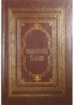 Podarunek ślubny Reprint z 1885 r.