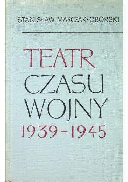 Teatr Czasu Wojny 1939-1945