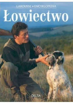 Łowiectwo Encyklopedia