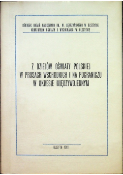 Z dziejów oświaty polskiej w Prusach