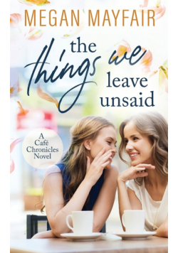 The Things We Leave Unsaid