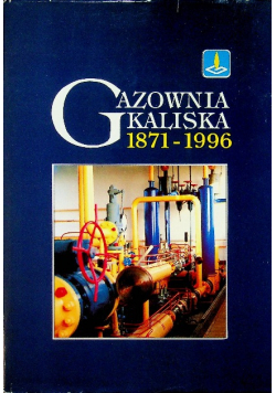 Gazownia kaliska 1871 - 1996