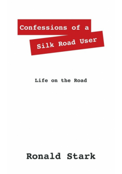 Confessions of a Silk Road User