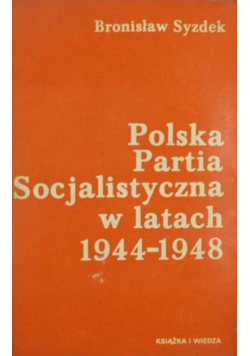 Polska Partia Socjalistyczna w latach 1944-1948