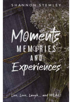 Moments, Memories, and Experiences