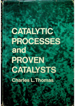 Catalytic processes and proven catalysts