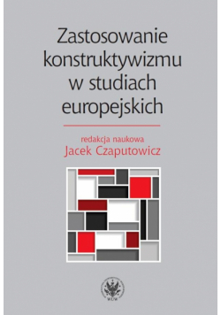Zastosowanie konstruktywizmu w studiach europ.