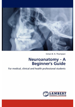 Neuroanatomy - A Beginner's Guide