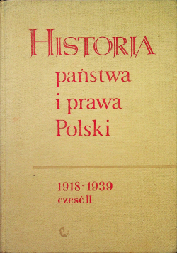 Historia państwa i prawa Polski 1918 - 1939 Część II