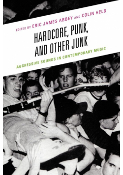 Hardcore, Punk, and Other Junk