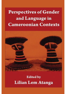Perspectives Of Gender And Language In Cameroonian Contexts