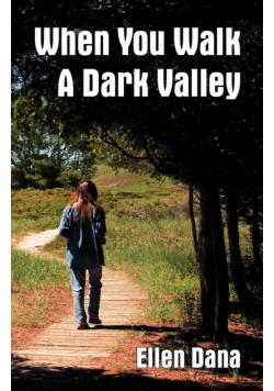 When You Walk a Dark Valley