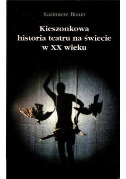 Kieszonkowa historia teatru na świecie w XX wieku