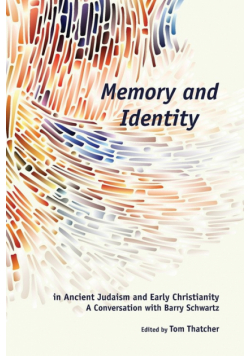 Memory and Identity in Ancient Judaism and Early Christianity