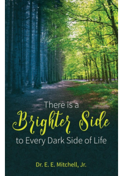 There is a Brighter Side to Every Dark Side of Life