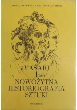 Vasari i nowożytna historiografia sztuki
