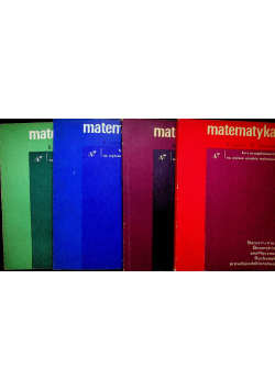 Matematyka Kurs przygotowawczy na wyższe uczelnie techniczne 4 tomy