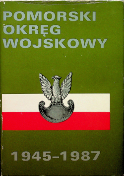 Pomorski Okręg Wojskowy 1945 - 1987