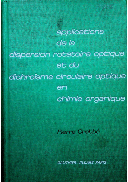 Applications de la disperion rotatiore optique et du dichroisme circulaire optique en chimie organique
