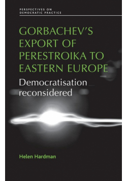 Gorbachev's export of Perestroika to Eastern Europe
