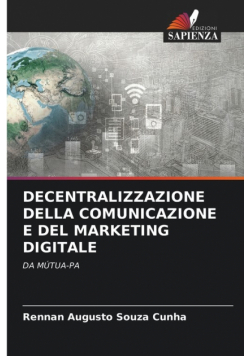 Decentralizzazione Della Comunicazione E Del Marketing Digitale