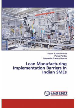 Lean Manufacturing Implementation Barriers In Indian SMEs