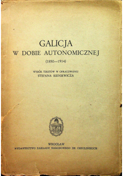 Galicja w dobie autonomicznej 1850 1914