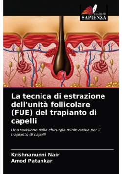 La tecnica di estrazione dell'unità follicolare (FUE) del trapianto di capelli