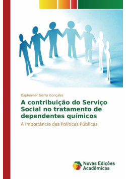 A contribuição do Serviço Social no tratamento de dependentes químicos